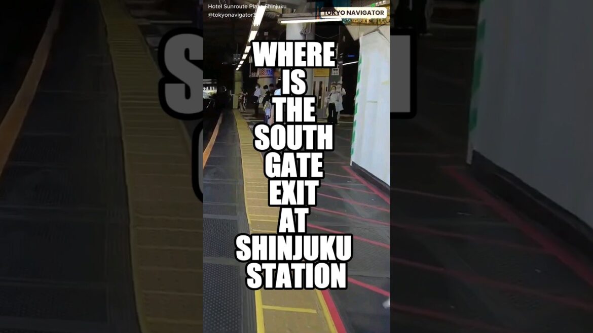 WHERE IS THE SOUTH GATE EXIT AT SHINJUKU STATION