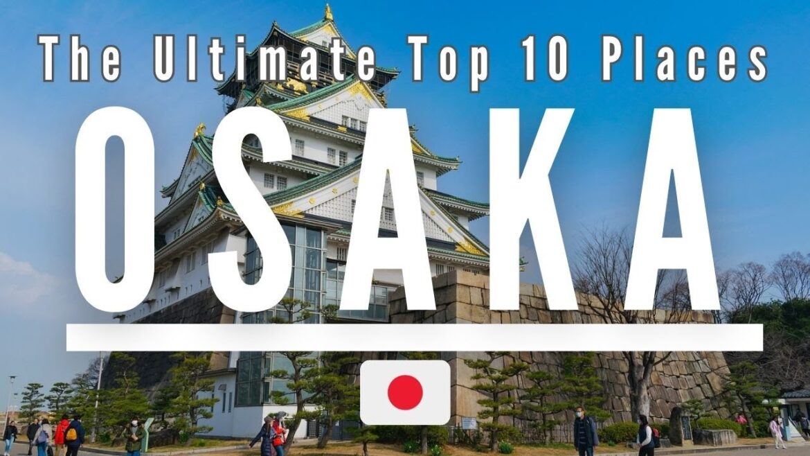 Explore Osaka: Your Guide to Top 10 Attractions🌸 🇯🇵[Travel At Home]