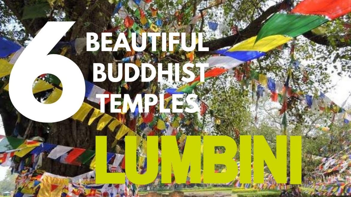 LUMBINI - NEPAL 6 beautiful Buddhist temples