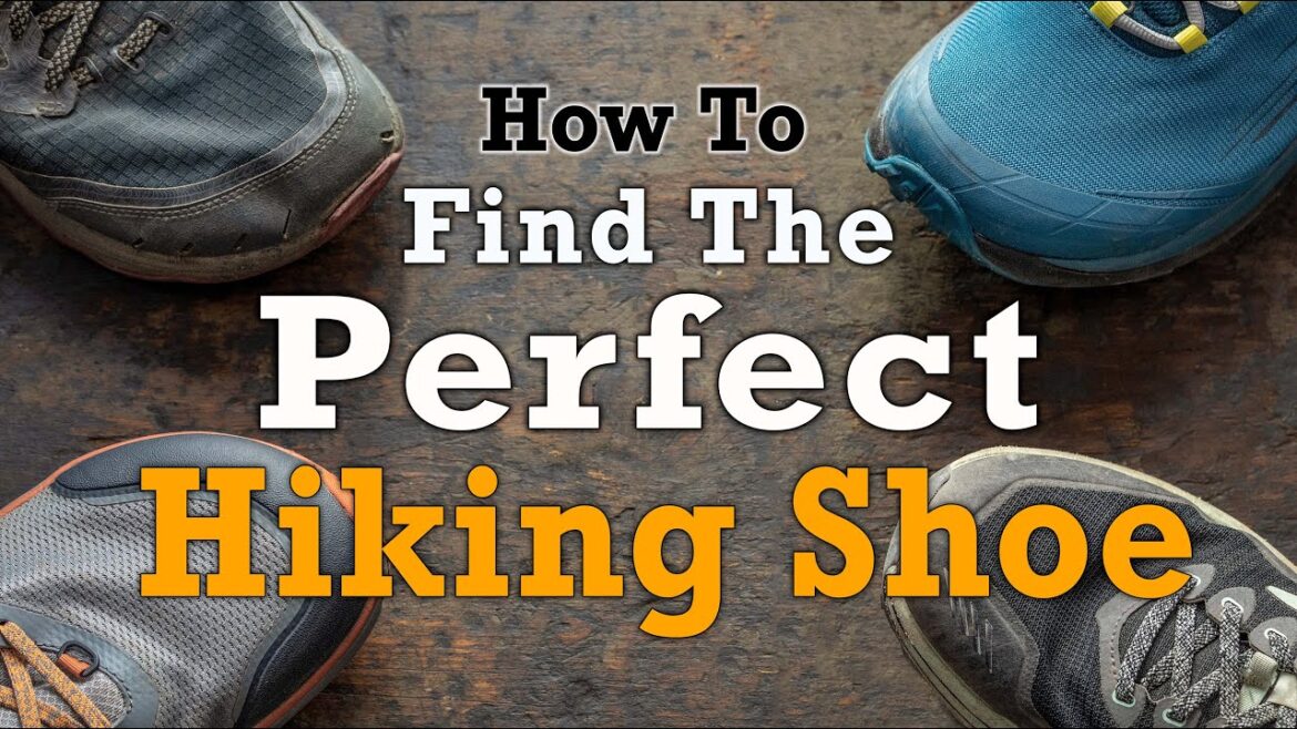 How To Find The PERFECT Hiking Shoe How To Find The PERFECT Hiking Shoe
