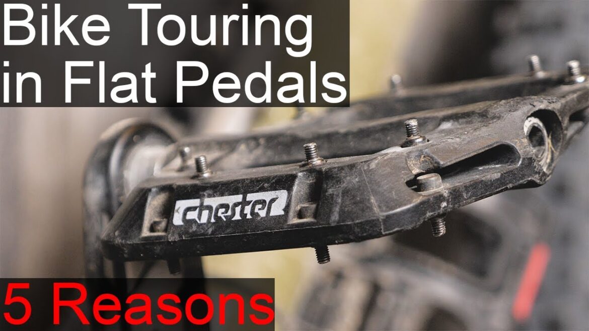 Five Reasons To Try Flat Pedals for Bike Touring and Bikepacking Five Reasons To Try Flat Pedals for Bike Touring and Bikepacking