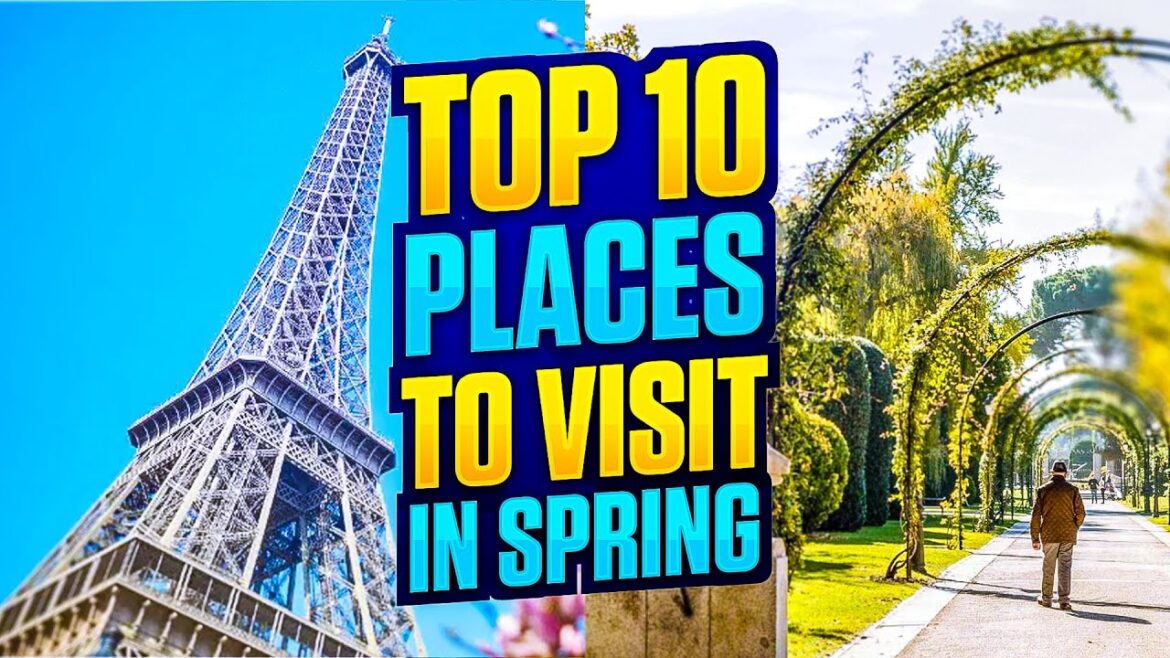 Top 10 Cities In The World to Visit In Spring Top 10 Cities In The World to Visit In Spring