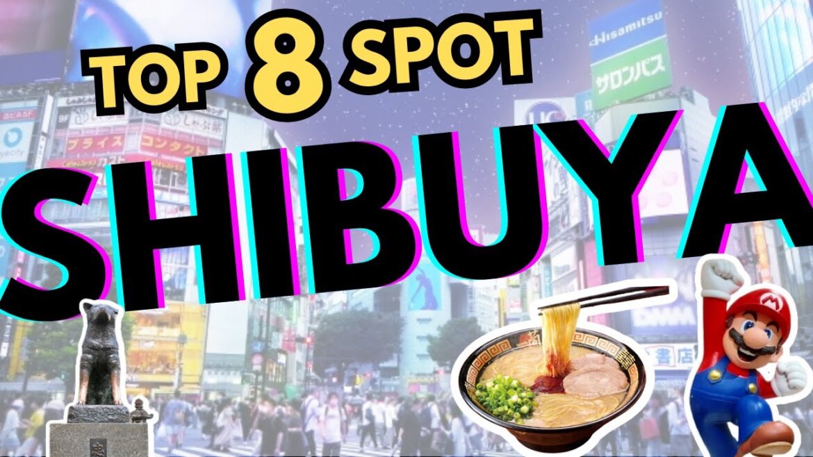 Top 8 Things to visit in Shibuya | Shibuya Travel Top 8 Things to visit in Shibuya | Shibuya Travel