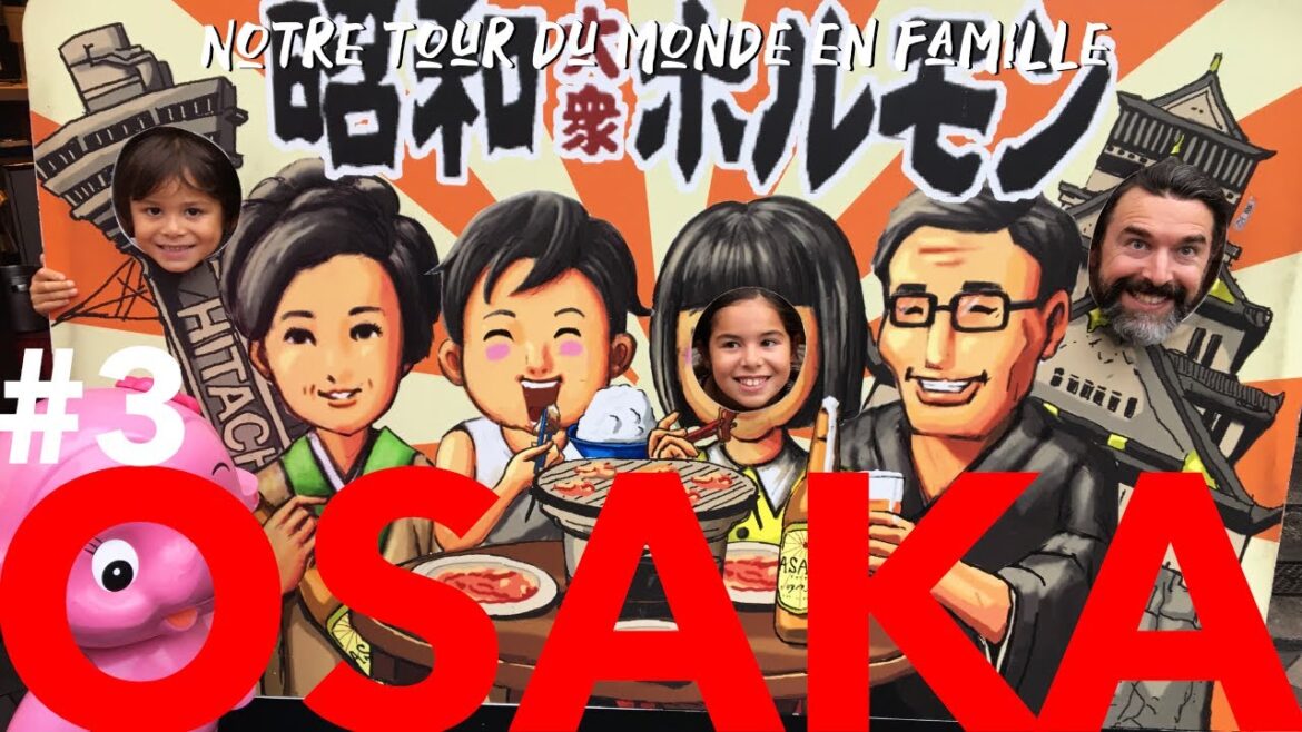 #3 – Notre tour du monde en famille – 1 JOURNÉE TOTALEMENT FOLLE À OSAKA AU JAPON #3 - Notre tour du monde en famille - 1 JOURNÉE TOTALEMENT FOLLE À OSAKA AU JAPON