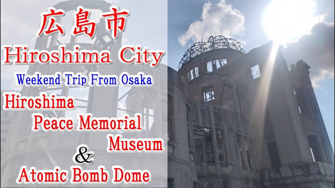 【 週末トリップ！ まいどFrom 大阪 Vol.12 / 広島市 】Weekend Trip / Hiroshima City / Hiroshima Peace Memorial Museum