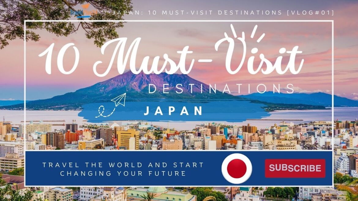 Japan: Top 10 Must -Visit Destinations [VLOG #01]