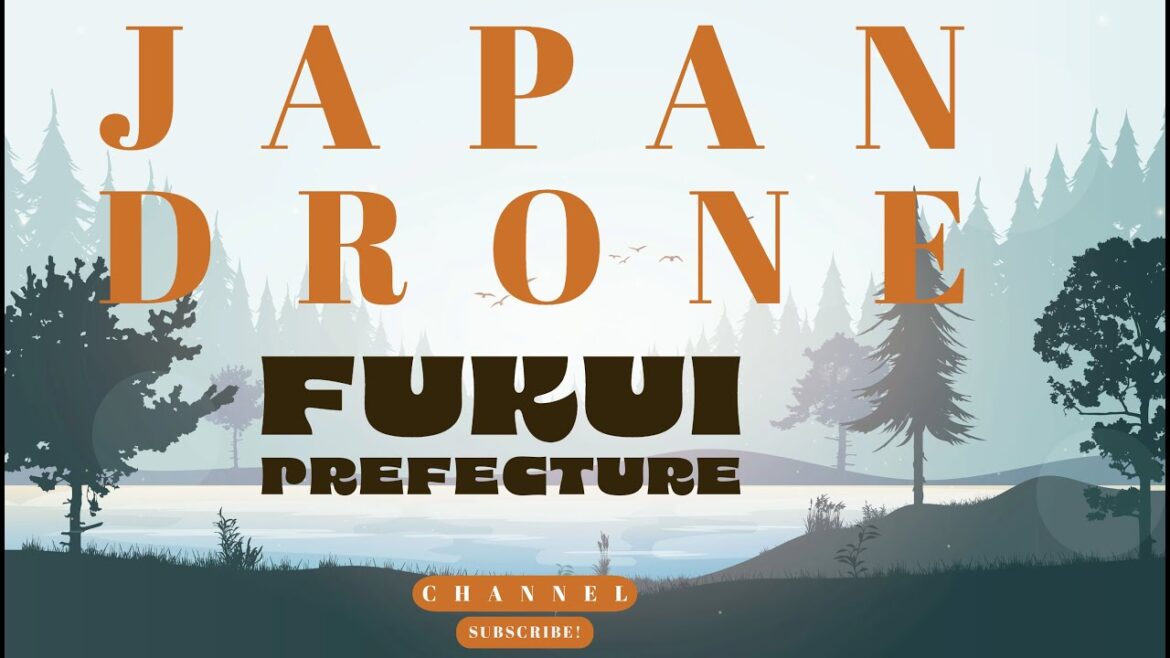 All Japan drone  P.1 (Fukui prefecture)