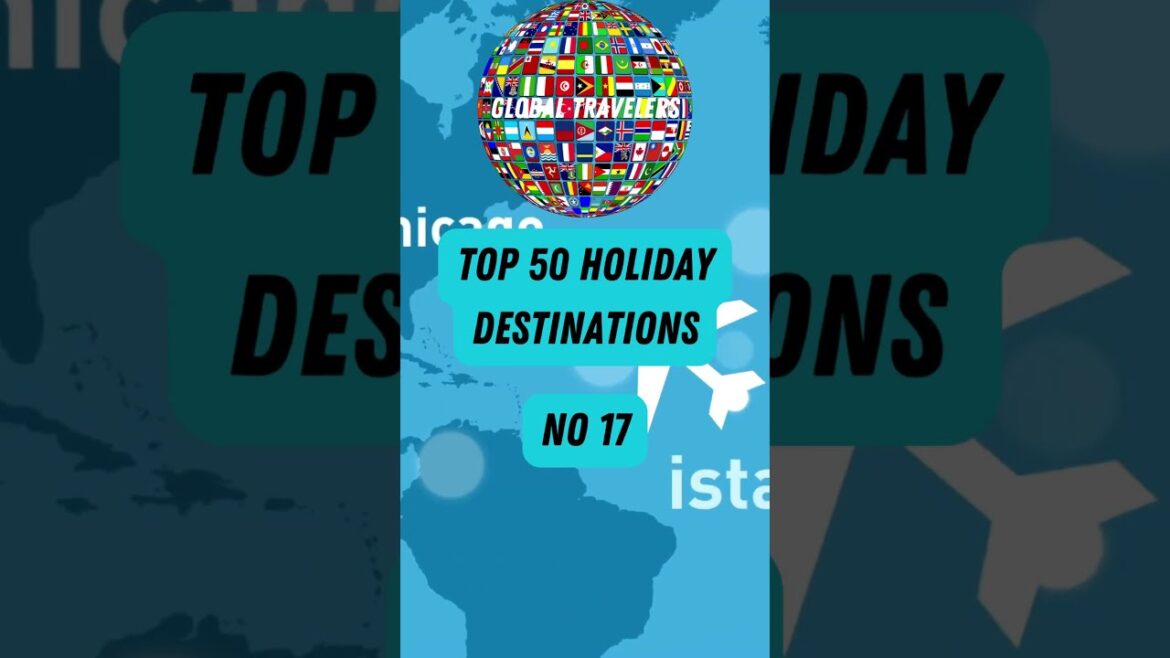 Top 50 Holiday Destinations 17