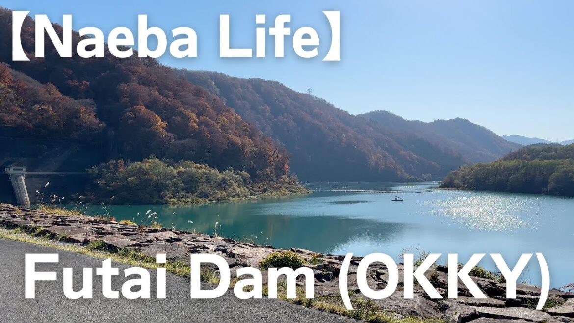 【Naeba Life】 Futai Dam (OKKY)