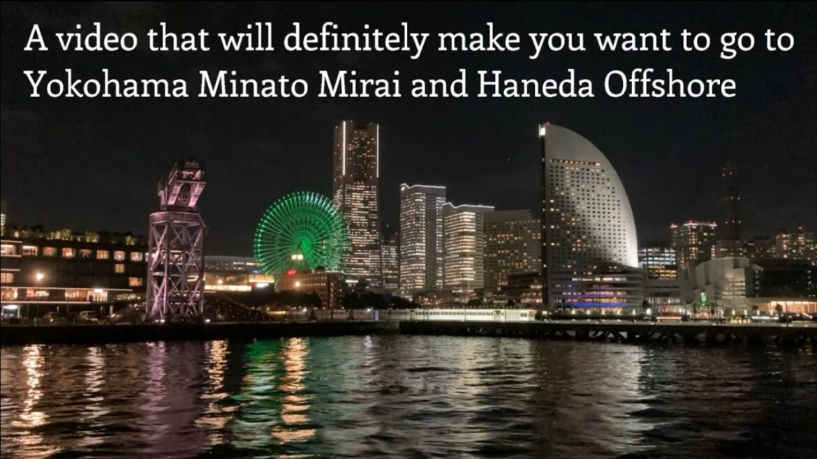 A video that will definitely  make you want to go to  Yokohama Minato Mirai  and Haneda  - BGM2