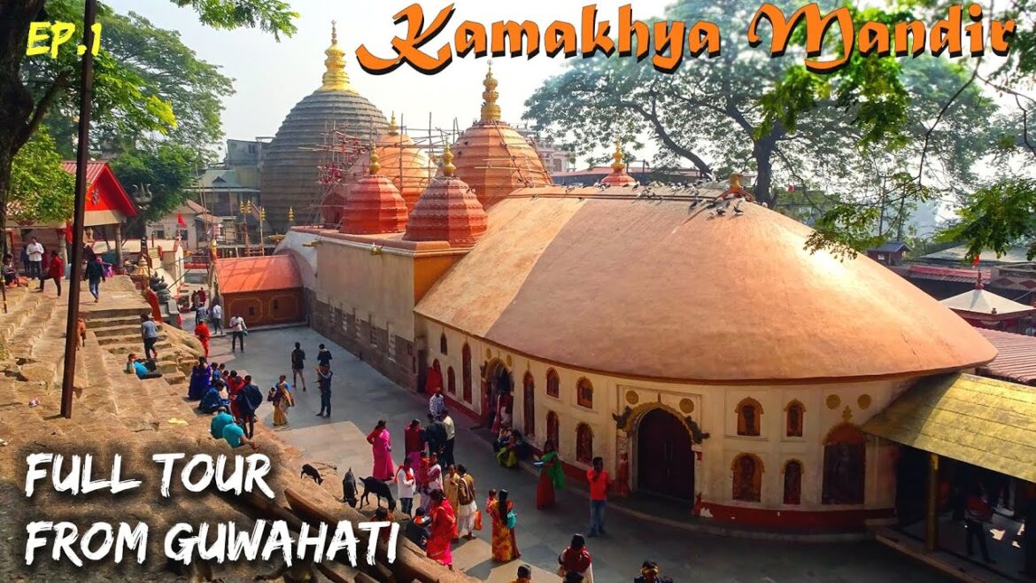 Kamakhya Devi Mandir full tour from Guwahati || How to reach || Kamakhya temple story Kamakhya Devi Mandir full tour from Guwahati || How to reach || Kamakhya temple story