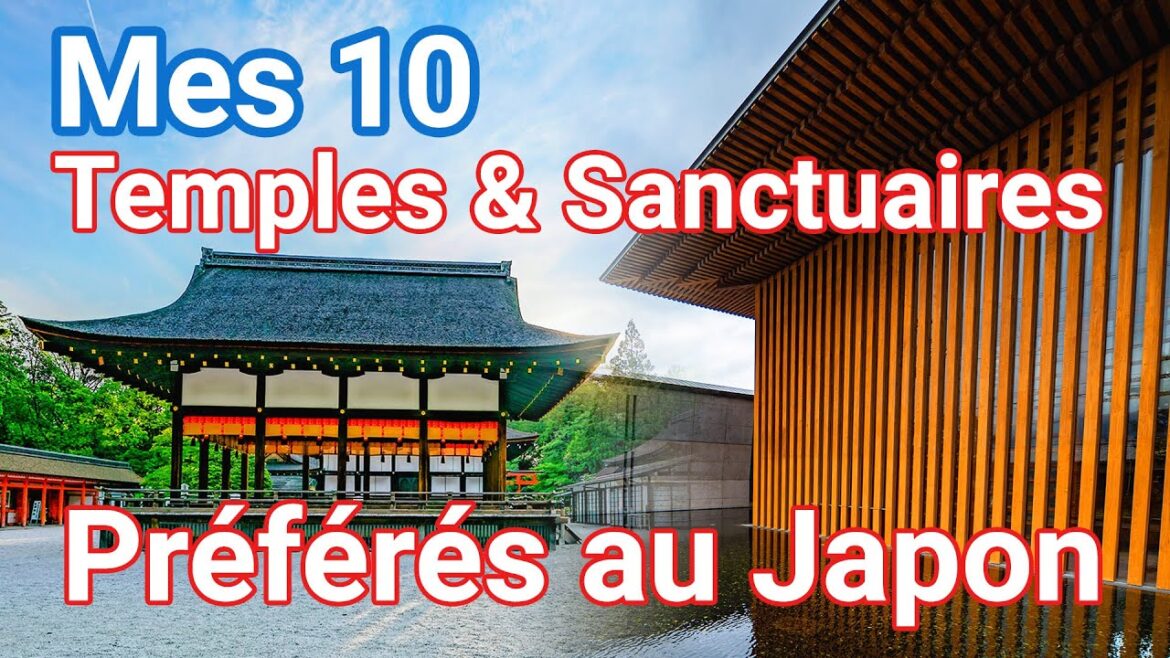 Mes 10 temples et sanctuaires préférés au Japon