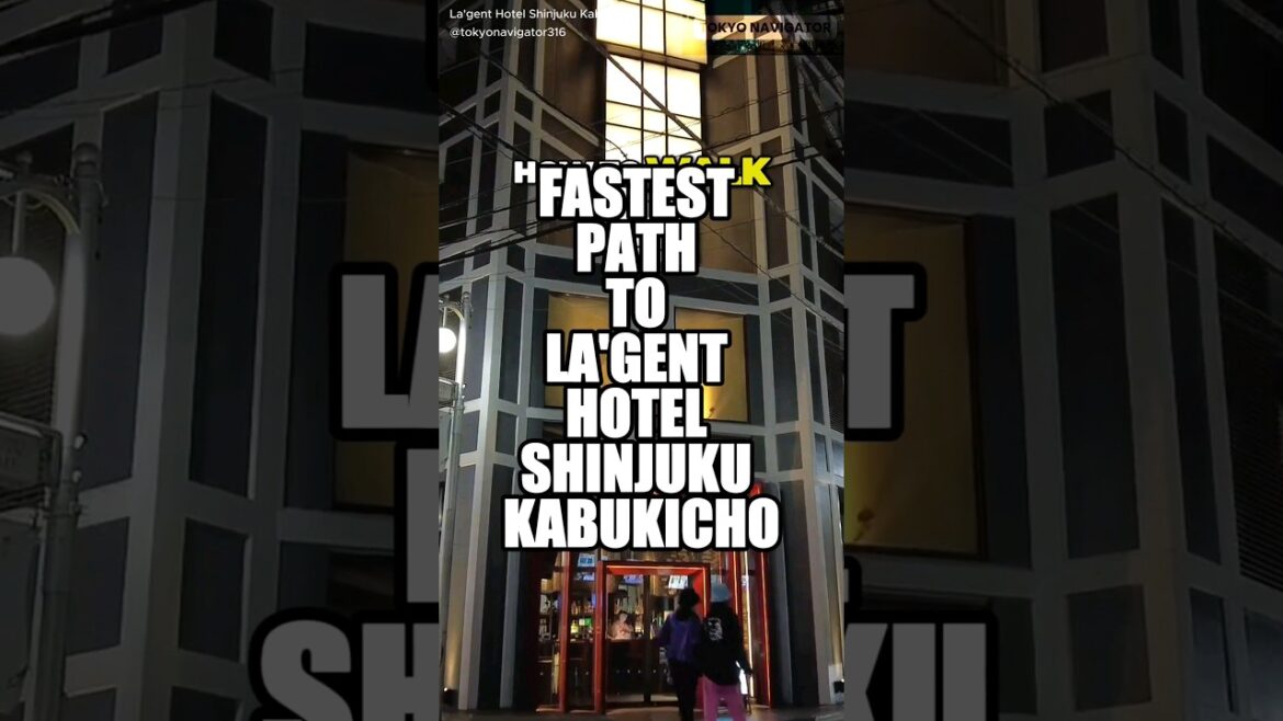 FASTEST PATH TO LA’GENT HOTEL SHINJUKU KABUKICHO FASTEST PATH TO LA'GENT HOTEL SHINJUKU KABUKICHO