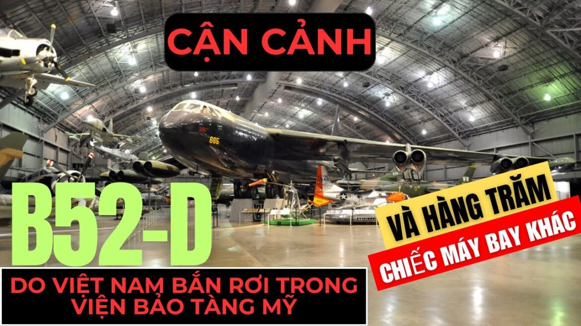 Bảo Tàng KHÔNG QUÂN MỸ! lịch sử VIỆT NAM có được người Mỹ viết chính xác?