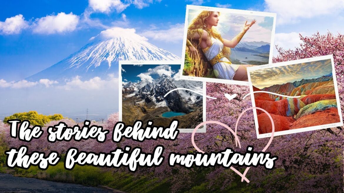 Stories and legends of the World's Breathtaking Mountains