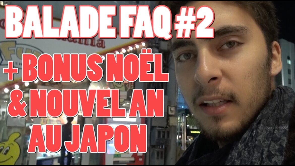 FAQ Ichiban #2 + Bonus Noël et Nouvel An au Japon