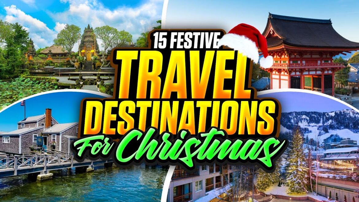 Unwrap the Magic: 15 Best Christmas Destinations Around the World! | Christmas Markets in Europe Unwrap the Magic: 15 Best Christmas Destinations Around the World! | Christmas Markets in Europe