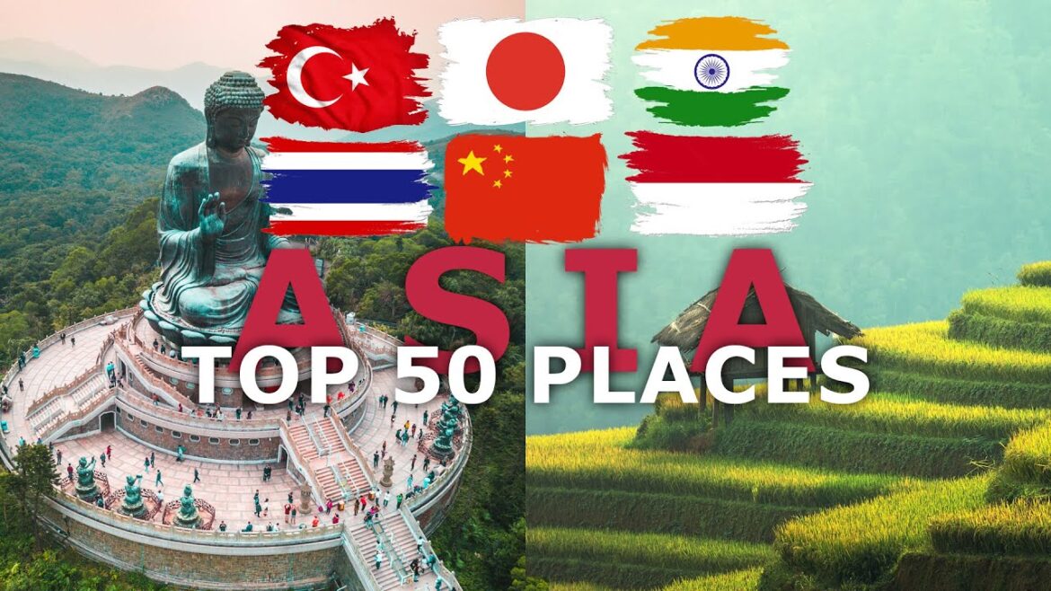 Asia: A Paradise on Earth - 50 Places You Have to See to Believe