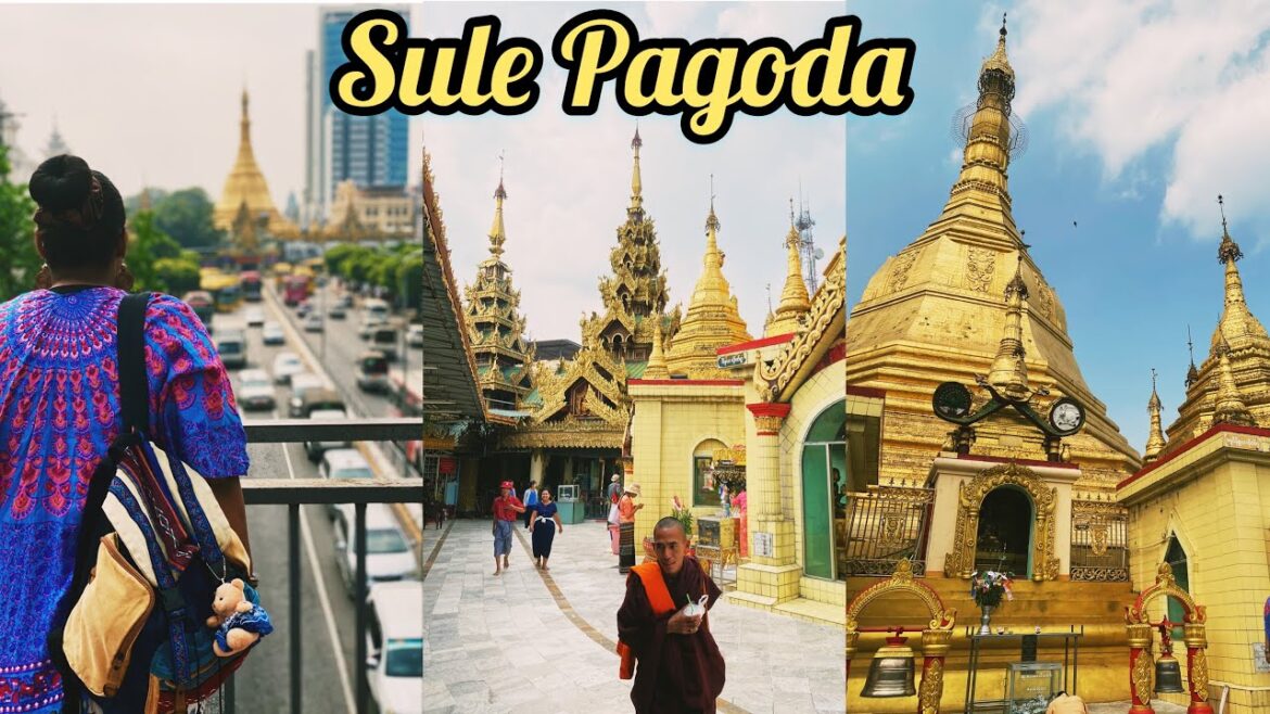 Myanmar Tour - Episode 1 | Sule Pagoda