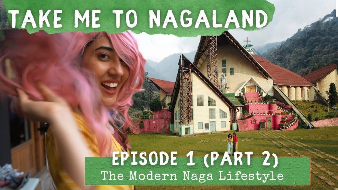 Take Me to Nagaland | The Modern Naga Lifestyle | Kohima Edition | Ep1 Part 2 | North East India