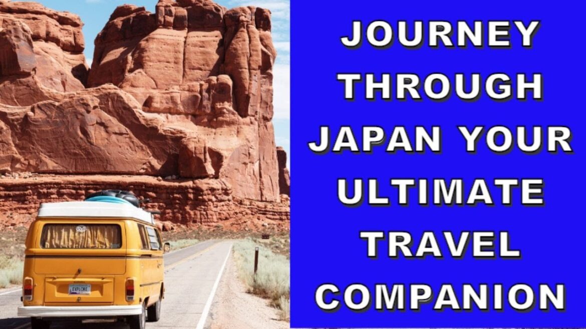Journey Through Japan Your Ultimate Travel Companion