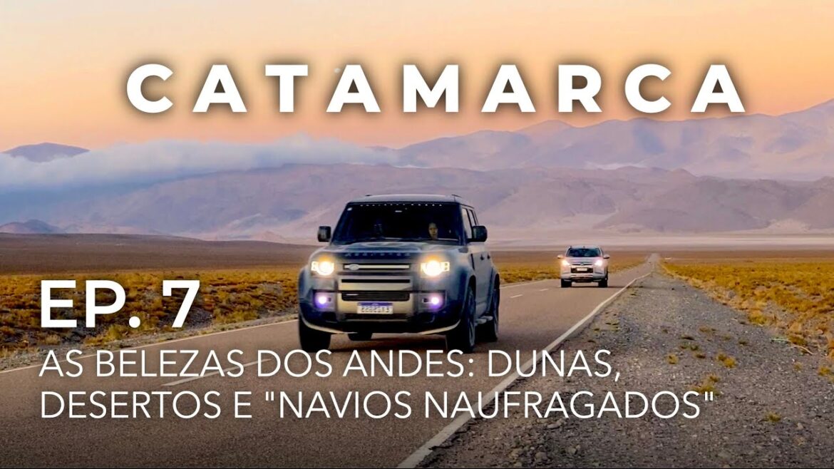 Ep.7: navios naufragados da Cordilheira dos Andes • Catamarca 4×4 Ep.7: navios naufragados da Cordilheira dos Andes • Catamarca 4x4
