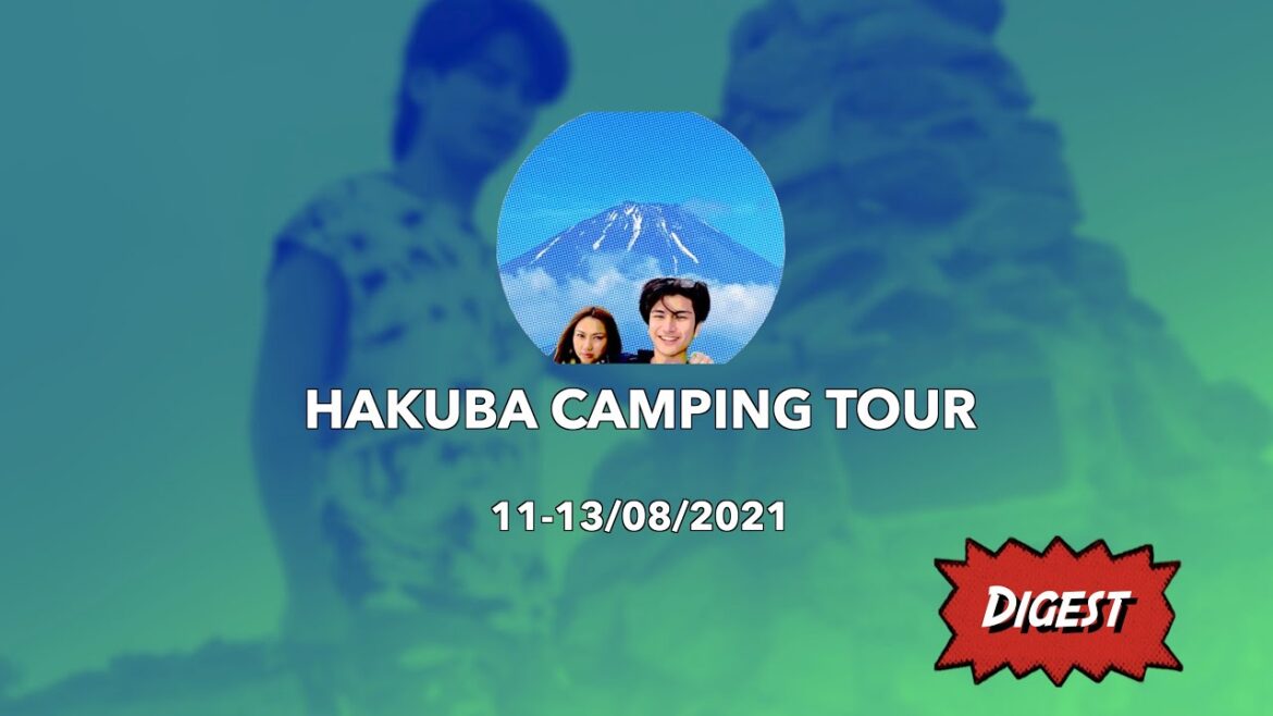 11-13/08/2021 Hakuba Camping Tour Digest