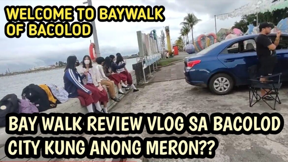 BACOLOD CITY BAYWALK REVIEW VLOG KUNG ANONG MERON SA LOOB??