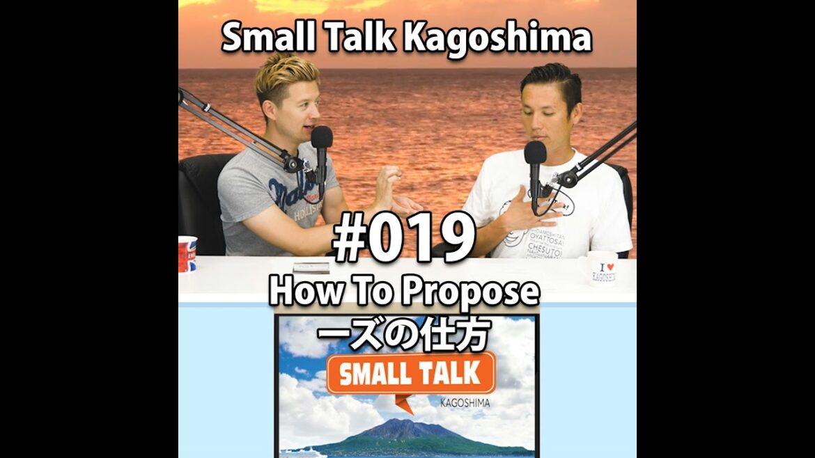 Small Talk Kagoshima #019: How to Propose プロポーズの仕方