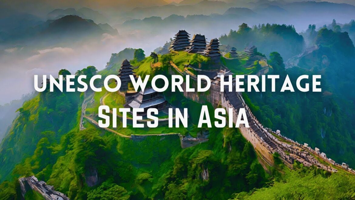 Top 10 Must Visit UNESCO World Heritage Sites in Asia | Travel Guide Video Top 10 Must Visit UNESCO World Heritage Sites in Asia | Travel Guide Video
