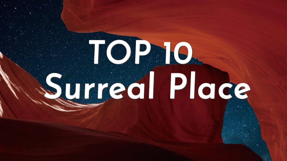 TOP 15 things to visit in Surreal Place | Travel Guide TOP 15 things to visit in Surreal Place | Travel Guide