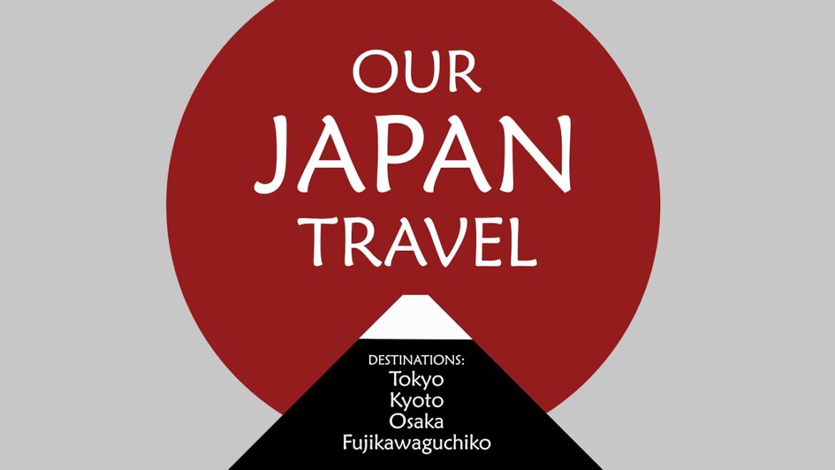 Our Japan Travel [Tokyo, Kyoto, Osaka, Fujikawaguchiko] [4K]
