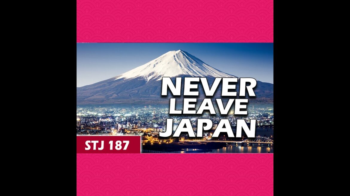 Why Japanese People Don’t Leave Japan | STJ 187 Why Japanese People Don't Leave Japan | STJ 187
