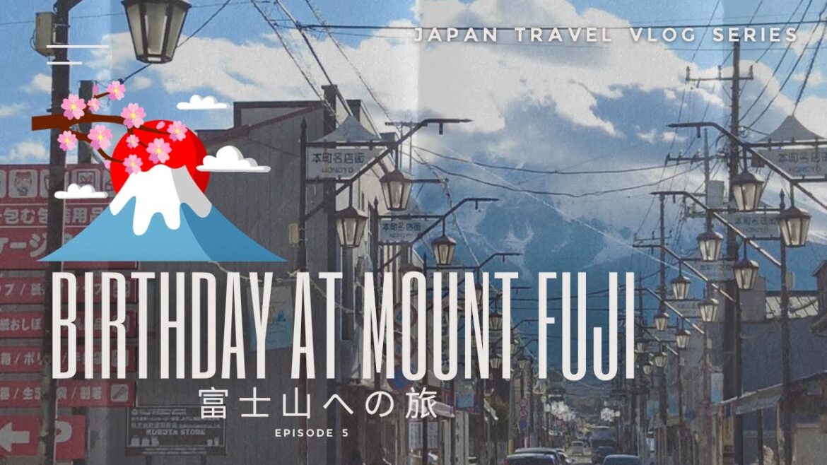 Celebrating my birthday at Mount Fuji, Oshino Hakkai & Fujiyoshida // Japan Travel Vlog 2023