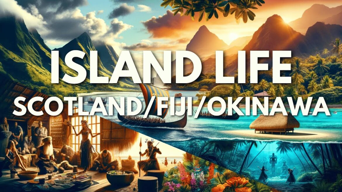 Islands Untold: The Hidden Life of Scotland, Fiji, and Okinawa