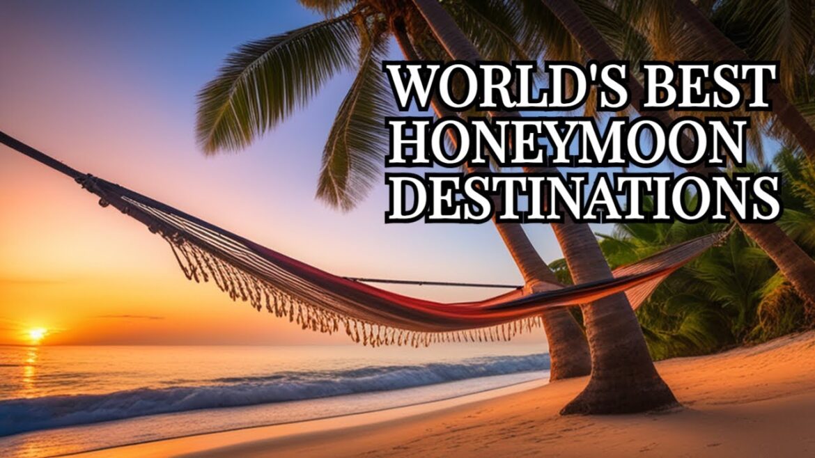 Top 10 Honeymoon Destinations In The World 2024 Top 10 Honeymoon Destinations In The World 2024