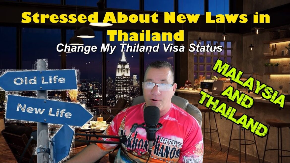Stressing About New Laws in Thailand! What About Malaysia. Simplifying Life Overseas. Stressing About New Laws in Thailand! What About Malaysia. Simplifying Life Overseas.