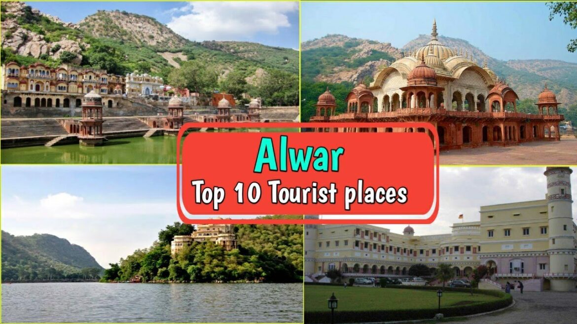 Alwar top 10 tourist places, अलवर में घूमने की 10 सबसे शानदार जगह Alwar top 10 tourist places, अलवर में घूमने की 10 सबसे शानदार जगह