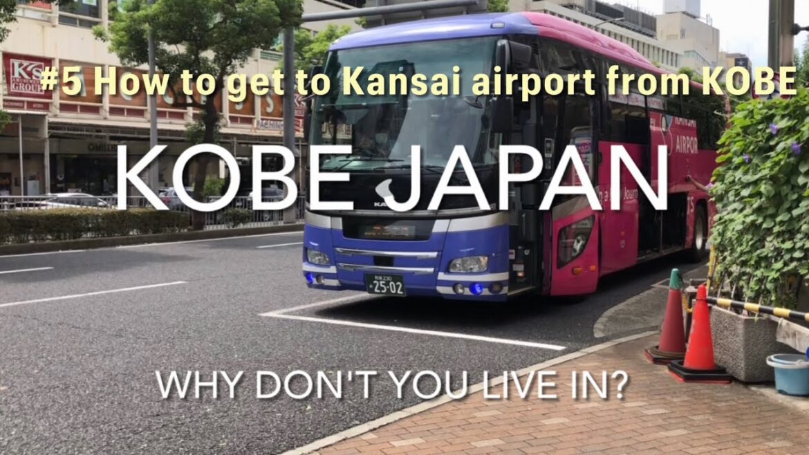 How to get to Kansai Airport from KOBE #5 Kobe Japan, Why don’t you live in? How to get to Kansai Airport from KOBE #5 Kobe Japan, Why don't you live in?