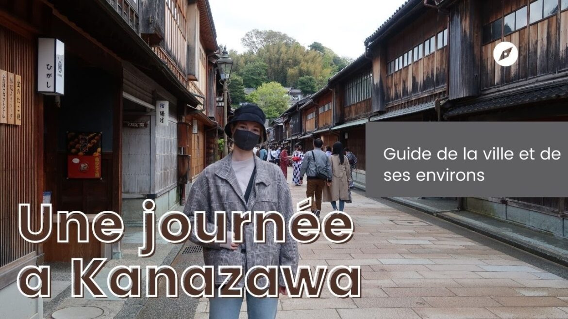 GUIDE VISITE DE KANAZAWA – JAPAN – La petite Kyoto GUIDE VISITE DE KANAZAWA - JAPAN - La petite Kyoto