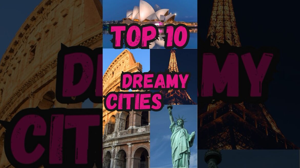 Discovering Global Gems: The 10 Most Stunning Cities Worldwide