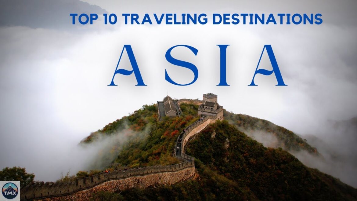 Top 10 Travel Destinations in ASIA