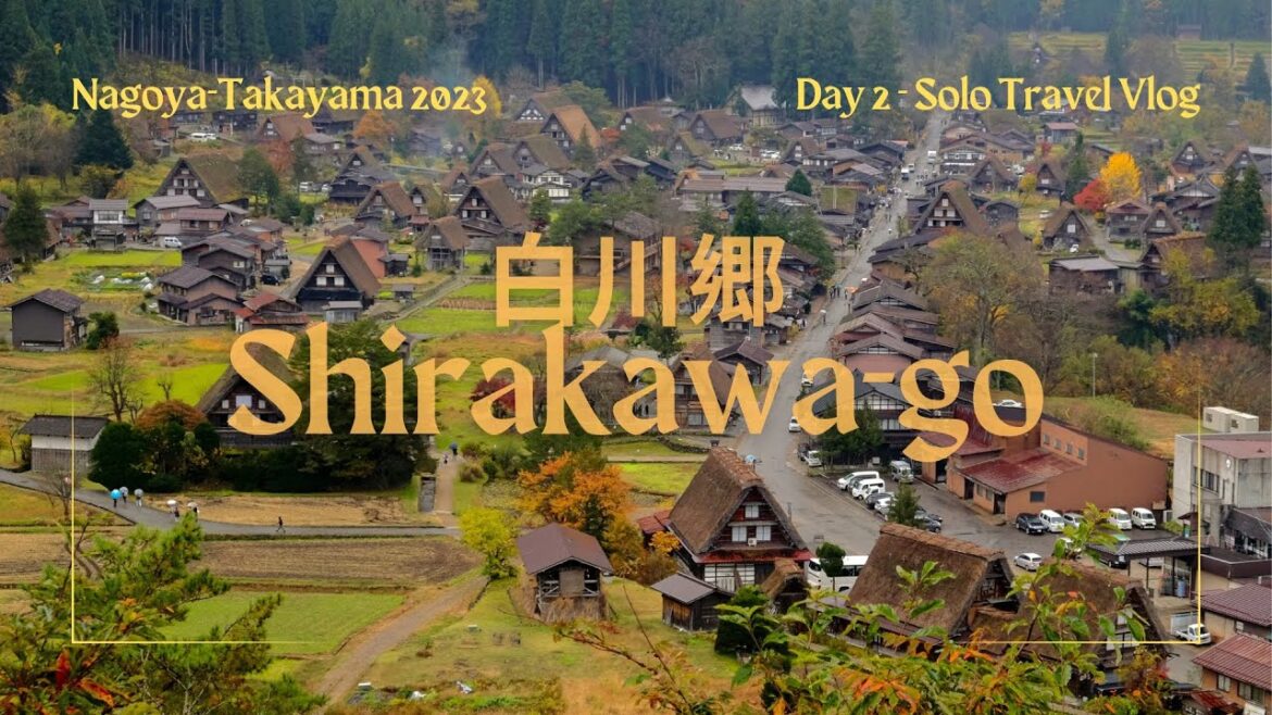 Nagoya-Takayama 2023 | Solo Travel | Day 2 - Shirakawa-go