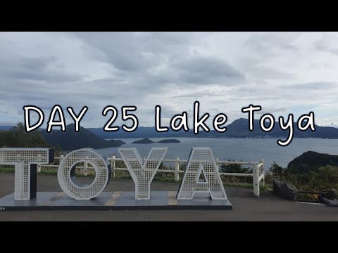 Solo Travel Vlogs Day 26 Lake Toya Solo Travel Vlogs Day 26 Lake Toya