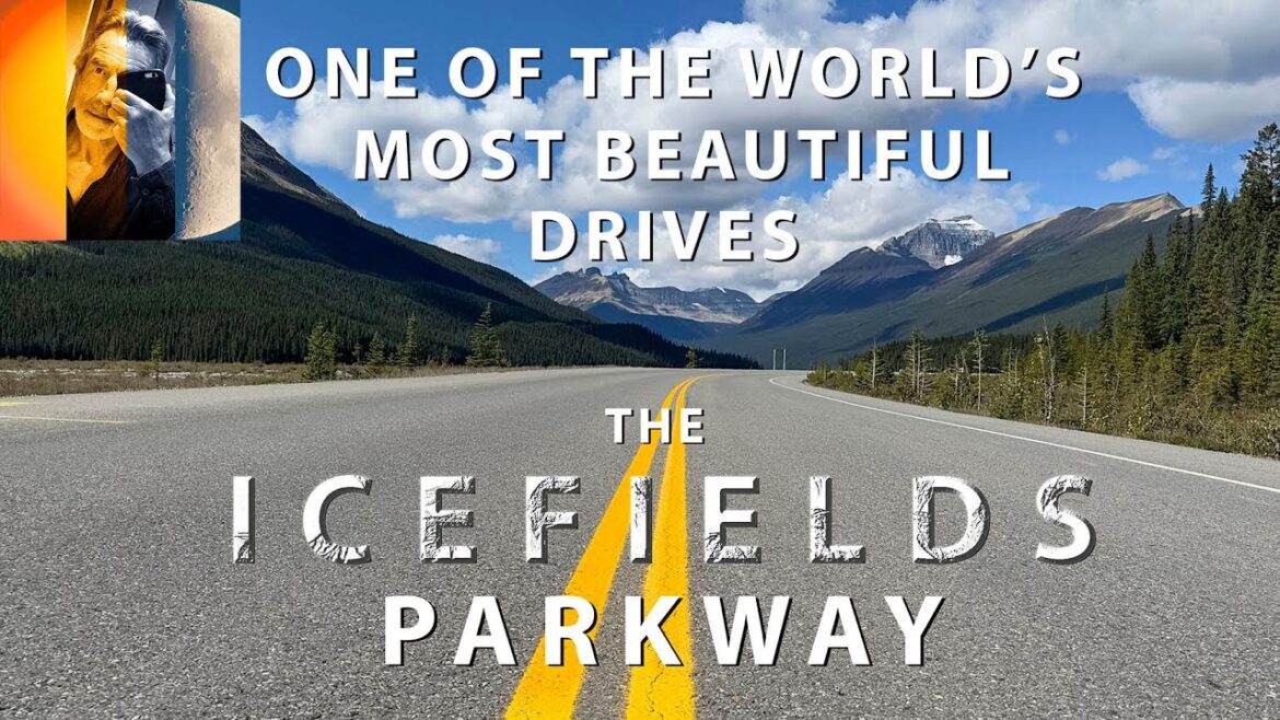 Is This The World's Best Drive - The Icefields Parkway Canada