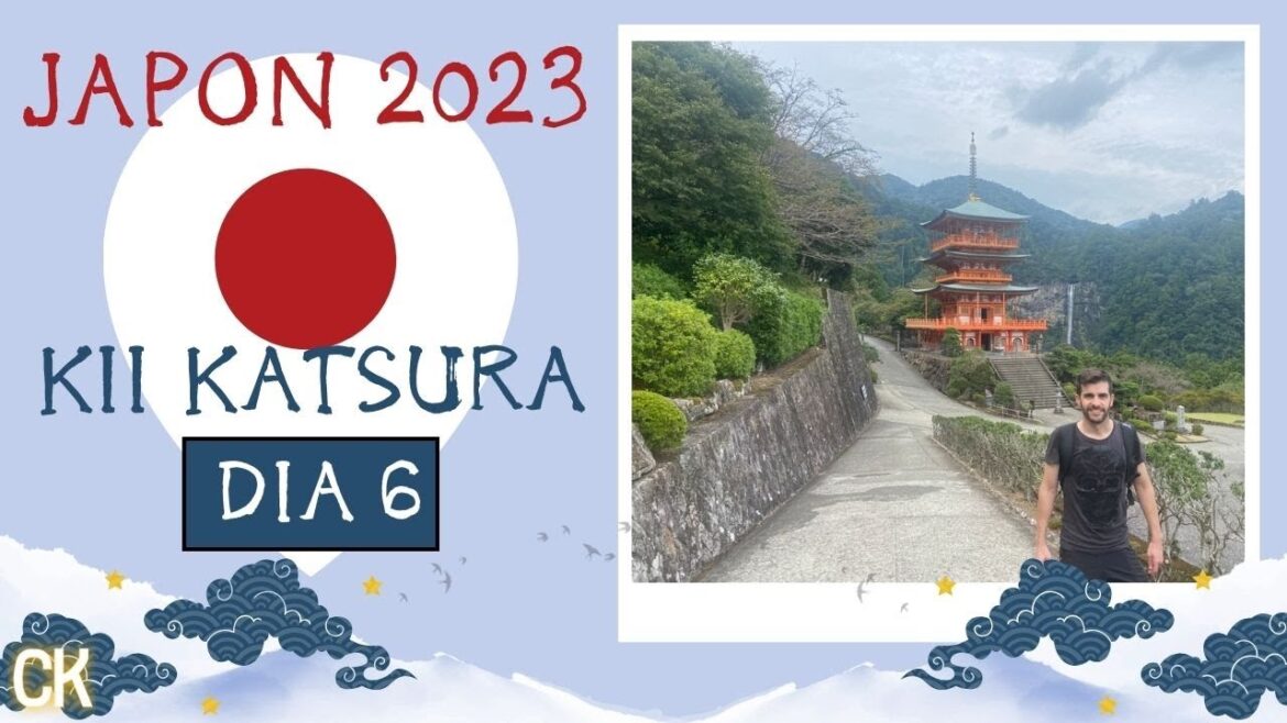 VAMOS A UN LUGAR INCREIBLE DE JAPON - Vlog JAPON 2023 - DIA 6 - KII KATSURA