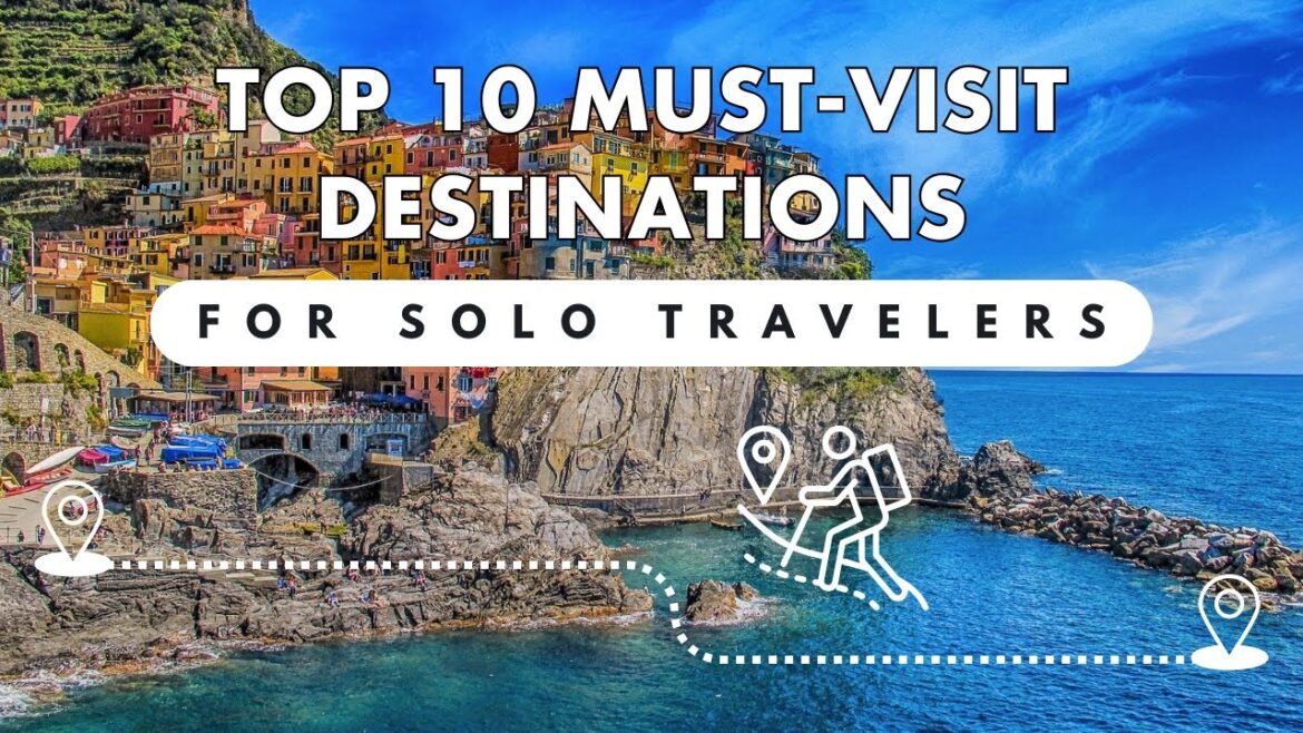 Solo Traveler's Paradise: Top 10 Must-Visit Destinations for Your Next Adventure