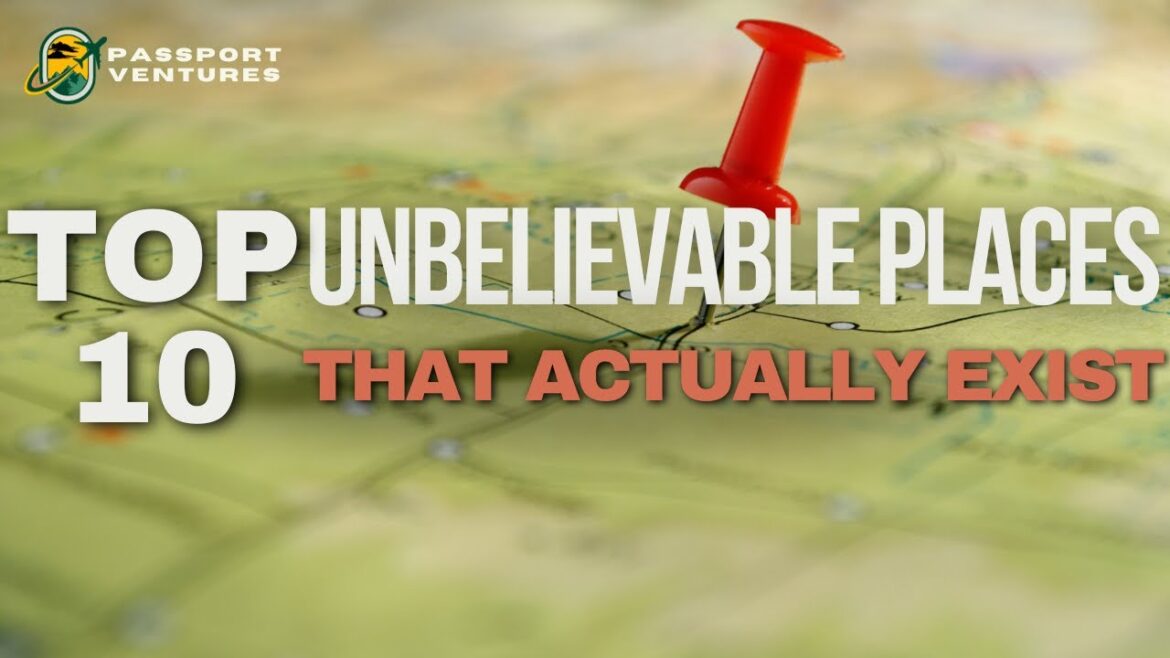 Top 10 Unbelievable Places That Actually Exist | Wanderlust Unleashed #top10 #wanderlust