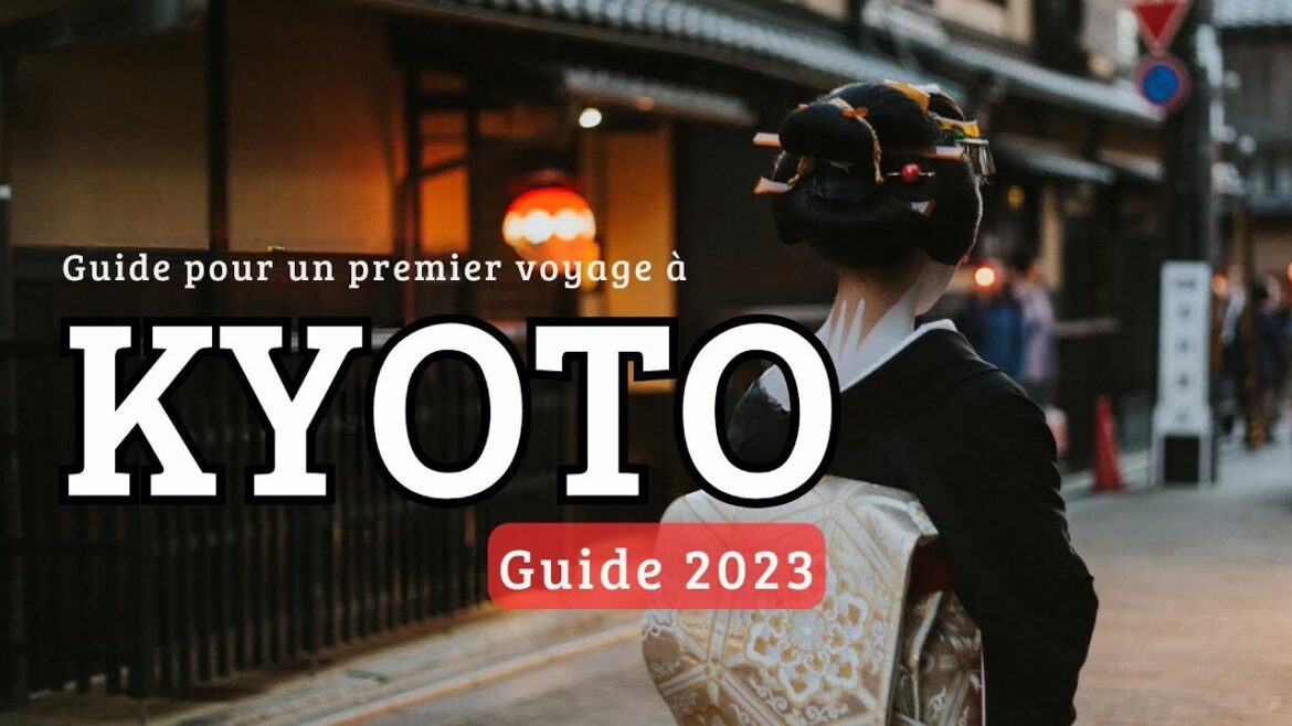 Guide Kyoto 2023 | Les meilleures choses à faire pour un premier voyage au Japon Guide Kyoto 2023 | Les meilleures choses à faire pour un premier voyage au Japon