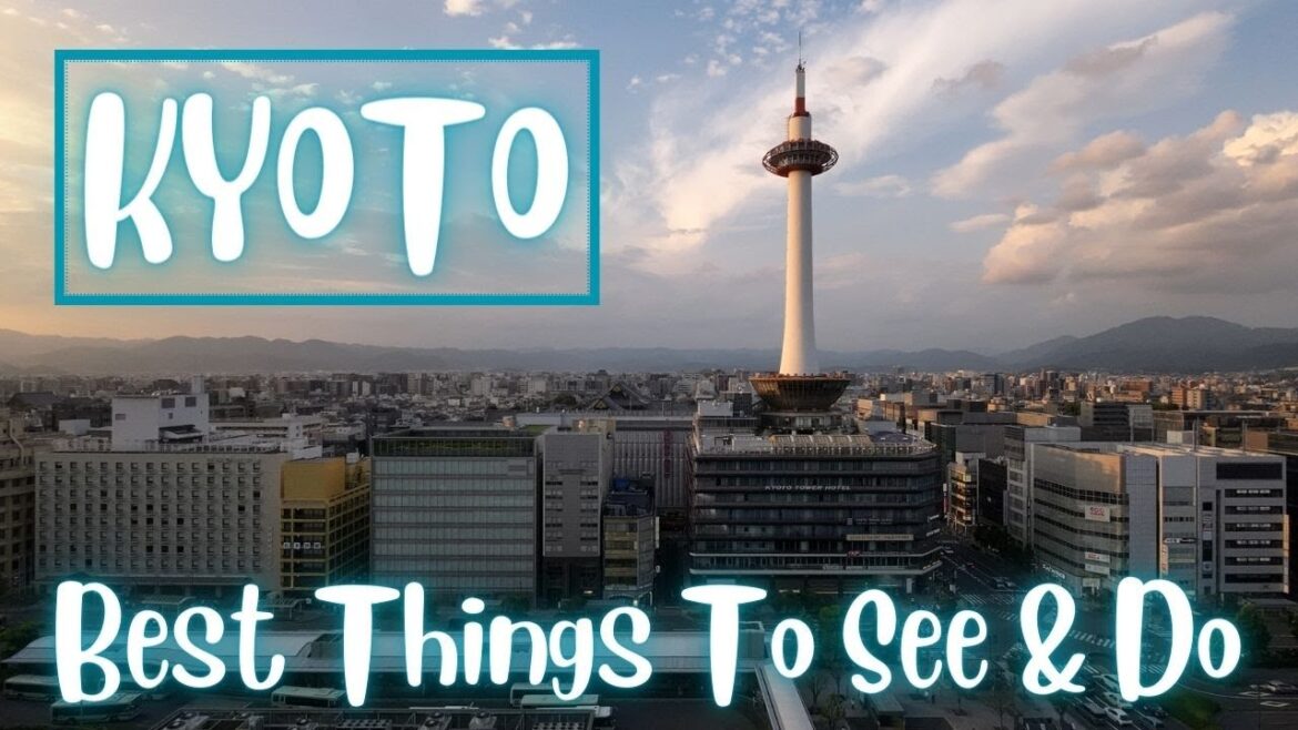 Kyoto – Best Things To See & Do (Japan Travel Guide)